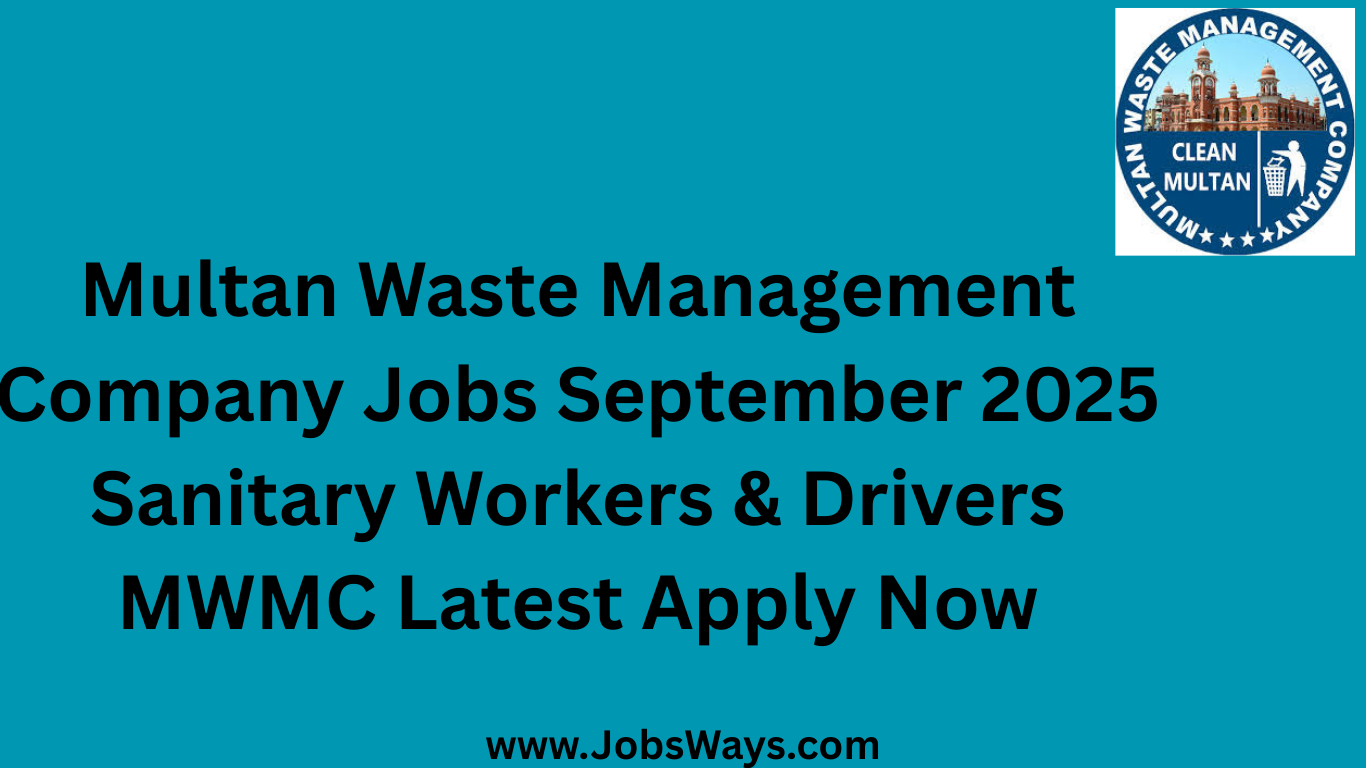 Multan Waste Management Company Jobs September 2025 Sanitary Workers & Drivers MWMC Latest Apply Now